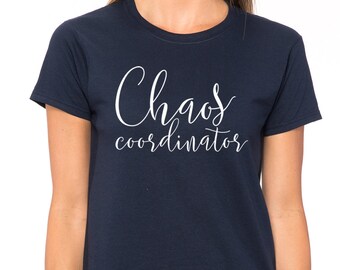 Chaos Coordinator T-Shirt Mothers day Gift Idea Womens Shirt Grandma New Mom Funny Birthday Gift for mom Best Mom Ever Tee shirt Cool gift