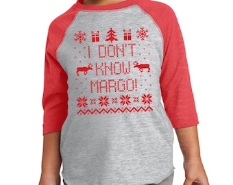 Grappige kerstshirt peuter - ik weet niet margo Shirt - kinderen Kerstmis Tee - shirts Family Christmas Matching - 3/4 mouwen raglan