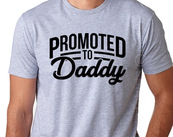 Valentines Gift for New Dad Promoted to daddy Men's T Shirt Husband Shirt Baby Fathers Day tee Funny Dad gifts Pregnancy announcement shirts