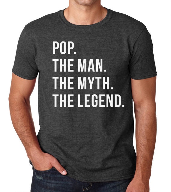 Mens Pop The Man The Myth The Legend Tshirt Mens Pop The Man The Myth The Legend Tshirt