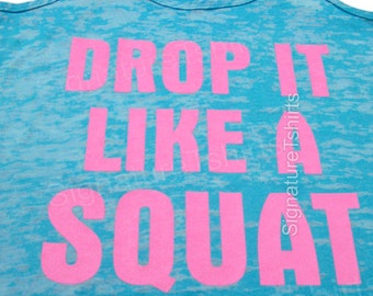 Drop It Like A Squat ® -Burnout Racerback Gym Tank Top. Fitness Motivation. Cute Gym Clothes. Work Out Clothes.