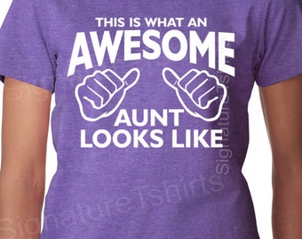 This is what an awesome aunt looks like, t shirt for aunt, shirt for aunt, gift for aunt, aunt shirt, aunt gift, new aunt, baby, aunt to be