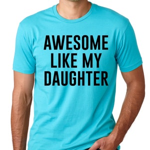 Awesome Like My Daughter, Fathers Dad Gift, Funny Shirt for Men, Gift from Daughter to Dad, Husband Gift, Funny Dad Shirt, Awesome Dad tee image 2