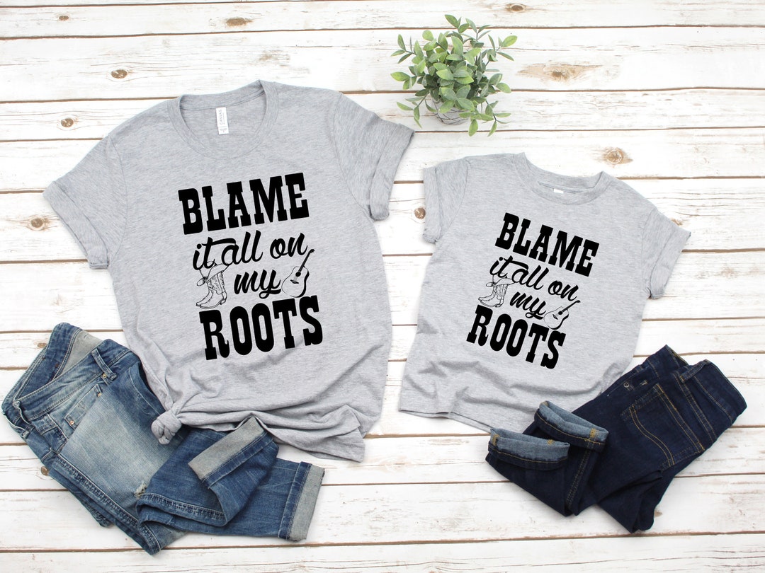 Blame it All on My Roots Cute Shirts main image 0