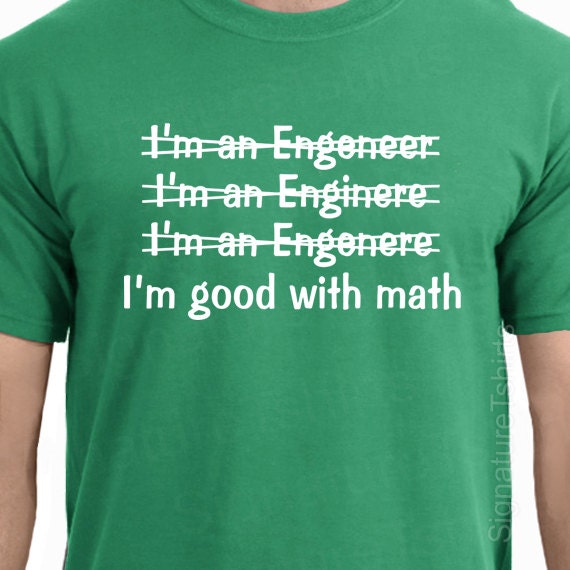 I'm An Enginere Engeneer Good At Math Shirt Engineer Gift I'm An Enginere Engeneer Good At Math Shirt Engineer Gift