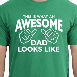 This is what an AWESOME DAD looks like Mens T-shirt tshirt New Dad T shirt Holiday tee Father's Day idea shirt Christmas Gift Husband Gift