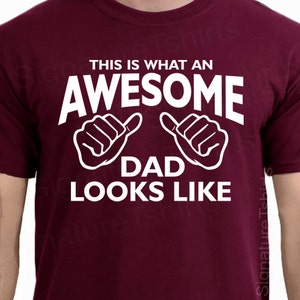 AWESOME DAD This is what an dad looks like MENS T-shirt shirt tshirt gift Father's Day gift Funny Dad Shirt GIft for Daddy image 5