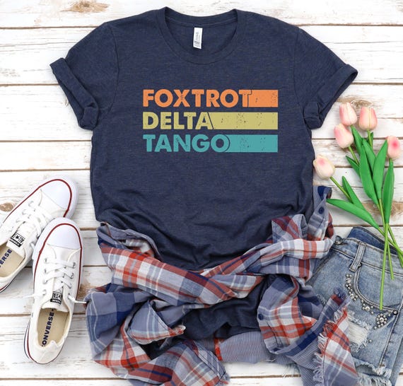 Foxtrot Delta Tango Shirt, Retro FDT Shirt, Funny Political Shirt, Democrat Tee, Social Justice Political Protest Shirt, Democrat TShirt