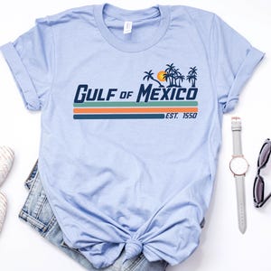 Gulf of Mexico Shirt Gulf Coast Shirt Historical Gulf of Mexico Golfo de Mexico Shirt Gift for Mexico Lover Gulf of Mexico Gift Protest tee Heather Blue