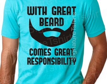 Gift for Dad Husband Shirt tshirt With Great Beard Comes Great Responsibility Mens Tshirt shirt Fathers Day Christmas Gifts