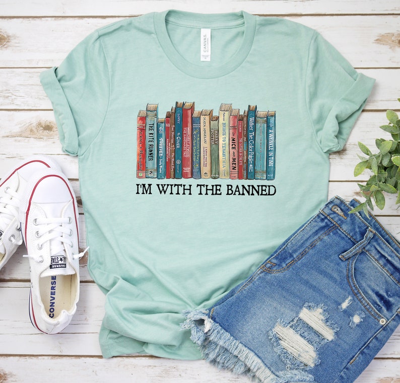 I'm With The Banned, Banned Books Shirt, Banned Books Graphic T-Shirt, Reading Shirt, Librarian Shirt, Bookish Shirt, Gift for Book Lover Heather Dusty BLue