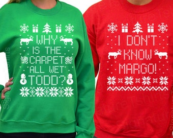 Why is the Carpet All Wet Todd  - I Don't Know Margo - Unisex Sweatshirts - SET OF 2 - Matching Christmas Shirts Christmas Sweater S- 3xl