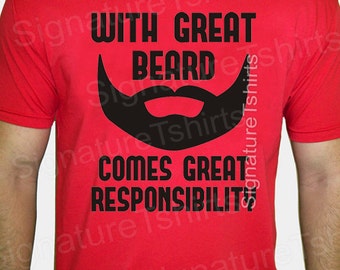 Gift for Dad Mens Tshirt With Great Beard Shirt Husband Dad t shirt Comes Great Responsibility father Birthday Anniversary t shirt  t-shirt