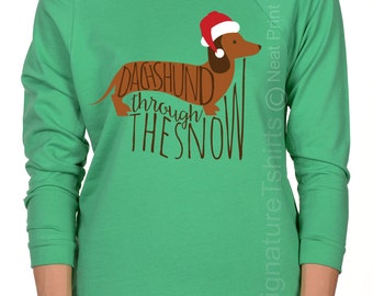 Dachshund Through The Snow  Funny Christmas Shirt sweater - Women's Sweatshirt - Womens Christmas - Off shoulder womens - Xmas t shirt