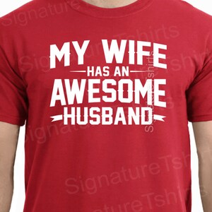 Wedding Gift My Wife Has an AWESOME Husband Mens T shirt Valentine&#39;s Day Wife Gift Funny Tshirt Husband Gift Father&#39;s Day