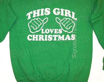 This Girl Loves Christmas Sweatshirt Christmas Sweatshirt Womens