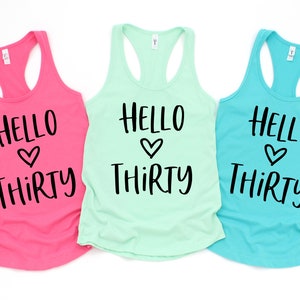 Hello Thirty Tank top - 30th Birthday Shirt - 30th Birthday Tee - 30 Year Birthday Tank top - Birthday Gift 30th Birthday - Thirty tank top image 1