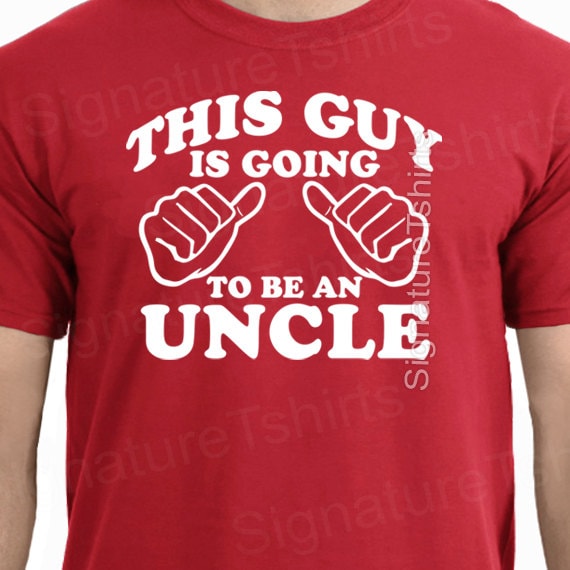 This Guy Is Going To Be An Uncle T-Shirt This Guy Is Going To Be An Uncle T-Shirt