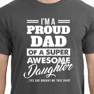 Father's Day Gift I'm a Proud dad of a super Awesome Daughter T Shirt Funny Fathers Day Shirt gift from kids Christmas Gift for dad image 2