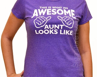 New Aunt Gift, This is What an Awesome Aunt Looks Like, Womens t shirt, AWESOME AUNT tshirt, Christmas Gift, Birthday Gift for Aunt