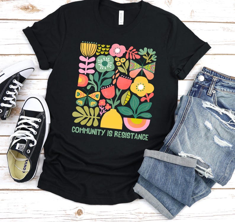 Community is resistance Floral shirt