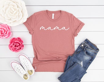 Mama Shirt || Mom Shirt || Mommy Shirt || Mama T-Shirt || Shirt For Mom