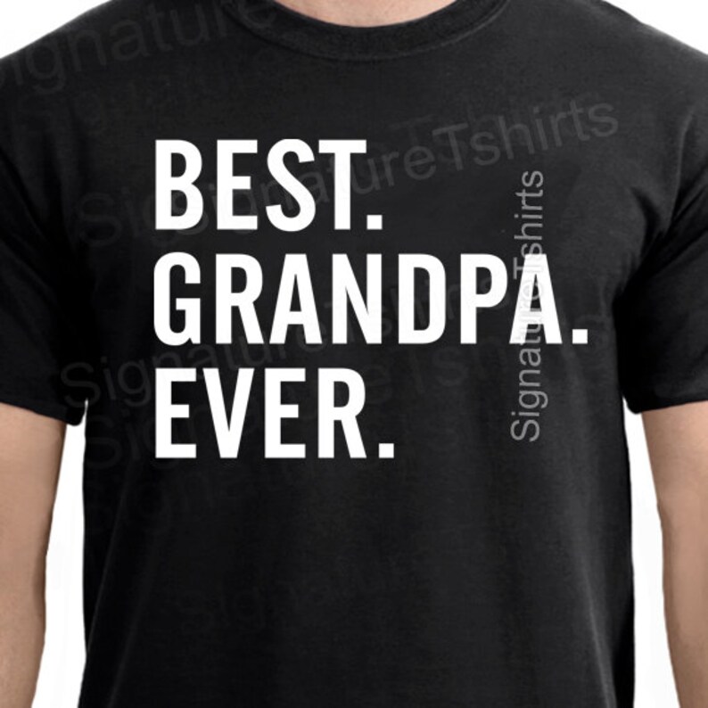 Best grandpa ever shirt Gift for Grandpa Father's Day Etsy