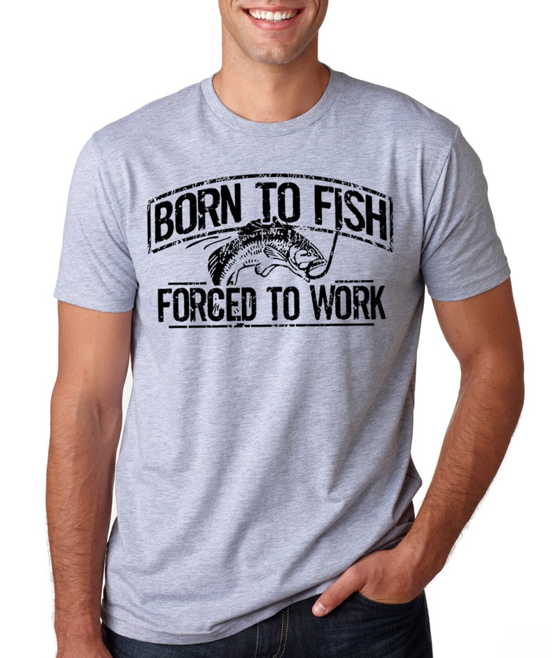 Fishing T-Shirt Born To Fish Forced To Work Mens Tshirt Fathers Day gift bass Birthday gifts for dad husband daddy grandpa Father's Day Gift Heather Sport Grey