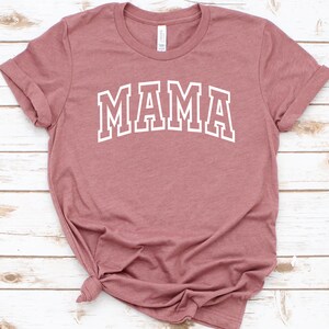 Mother's Day Shirt, Mama Shirt, Mom Shirt, Gift For Mom, Mother's Day Gift, Women's Mama Shirt, New Mom, Trendy Mom, Mama Gift Mauve/white