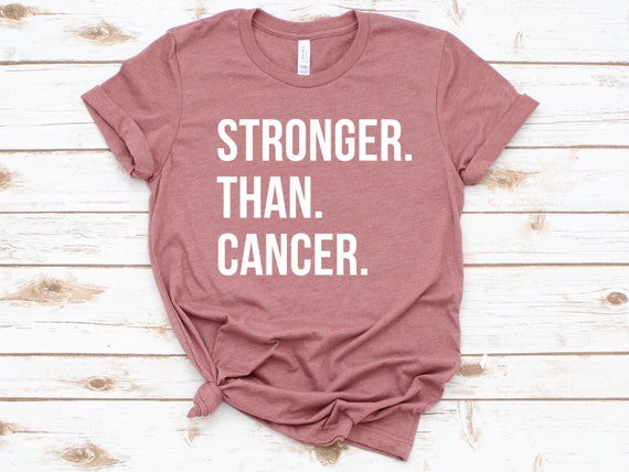 Cancer T Shirt, Stronger Than Cancer, Cancer Survivor TShirt, Cancer Warrior T-Shirt, Breast Cancer Shirt, Cancer Tee, Cancer Awareness Tee