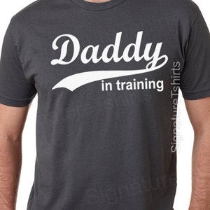 Dad to be Gift Daddy In training T-Shirt Mens T Shirt Baby Father&#39;s Day Newborn Tshirt New Dad shirt Husband Gift This man New Daddy