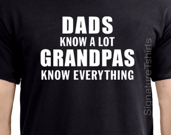 Fathers Day Gift Grandpa Gift Grandpas Know Mens t shirt t-shirt for Dad Father's Day Gift Awesome Dad Funny Tshirt cool Husband Gift