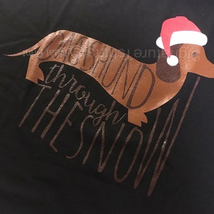 Funny Christmas Shirt Dachshund Through The Snow Shirt Womens Christmas Tee Womens Christmas Plus Size V neck Womens Shirt Xmas image 2