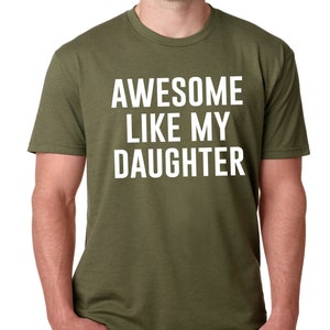 Awesome Like My Daughter, Fathers Dad Gift, Funny Shirt for Men, Gift from Daughter to Dad, Husband Gift, Funny Dad Shirt, Awesome Dad tee image 9