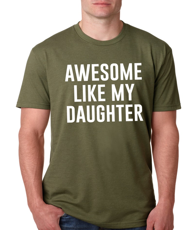 Awesome Like My Daughter, Fathers Dad Gift, Funny Shirt for Men, Gift from Daughter to Dad, Husband Gift, Funny Dad Shirt, Awesome Dad tee image 9