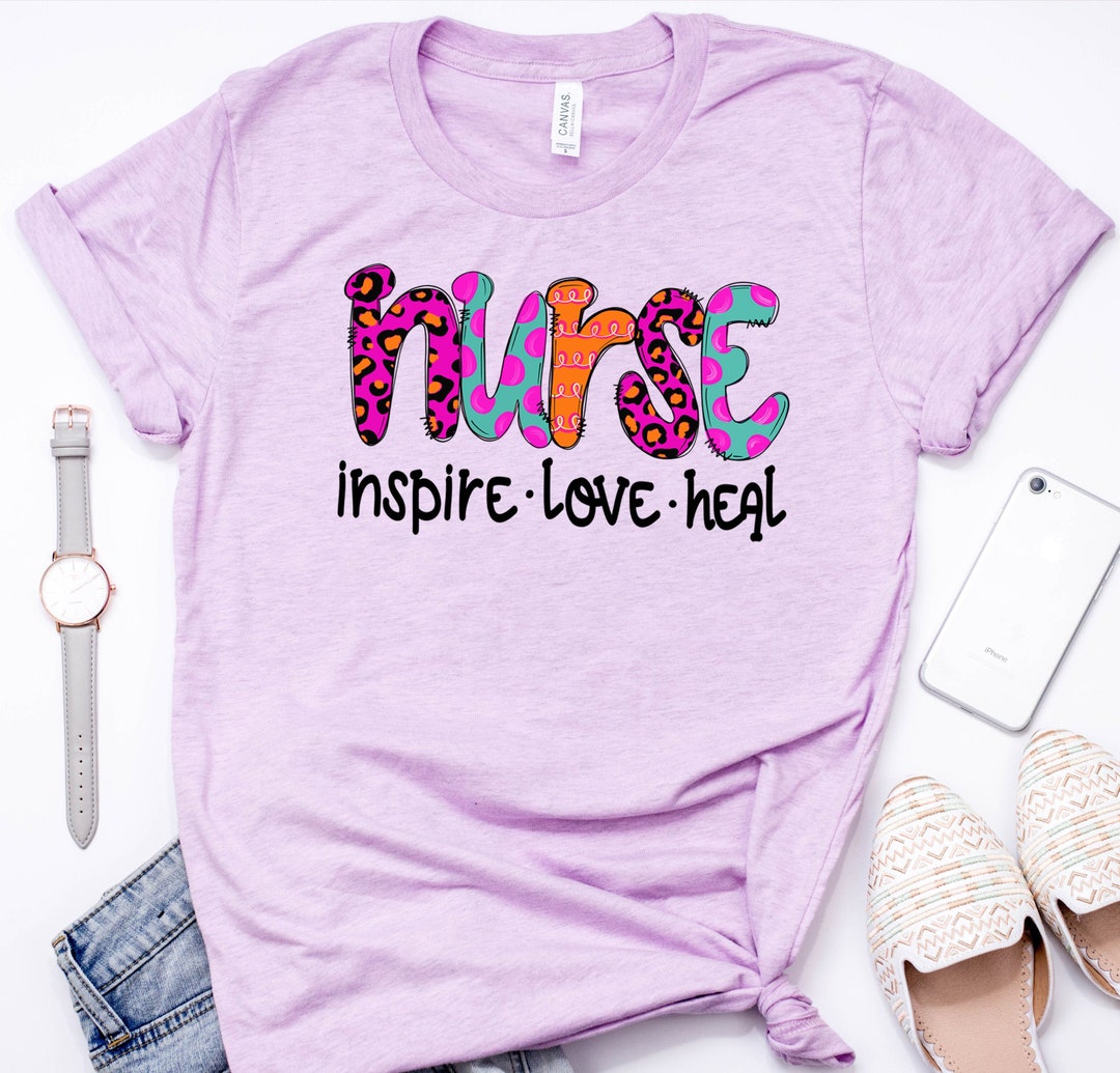Nursing Shirt, Nursing School T Shirt, Nurse Shirt, Nurse Inspire Love Heal, RN, Cute Nurse