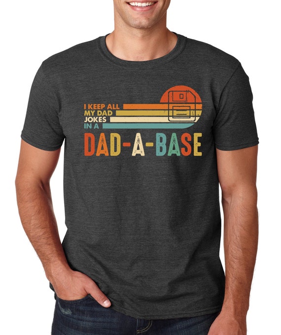 Dad a Base Shirt, Fathers Day Shirt, Dad Jokes Shirt, Daddy Shirt, Father's Day, I keep all my dad jokes in Dad a base Shirt, Funny Dad tee