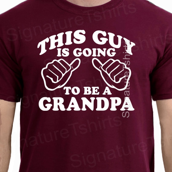 This Guy Is Going To Be A Grandpa T-Shirt This Guy Is Going To Be A Grandpa T-Shirt