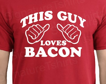 This Guy Loves Bacon Mens T-shirt tshirt Christmas gift shirt husband gift funny bacon tee shirt womens ladies daddy dad gift tshirt S - 2XL