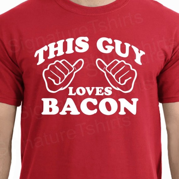 I love cheap bacon shirt