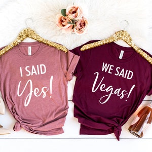 Vegas Bachelorette Shirts, We Said Vegas Shirts, Vegas Bachelorette, Bridesmaid Shirt, Bridal Party Shirts, Bride Shirt, Bridesmaid Proposal
