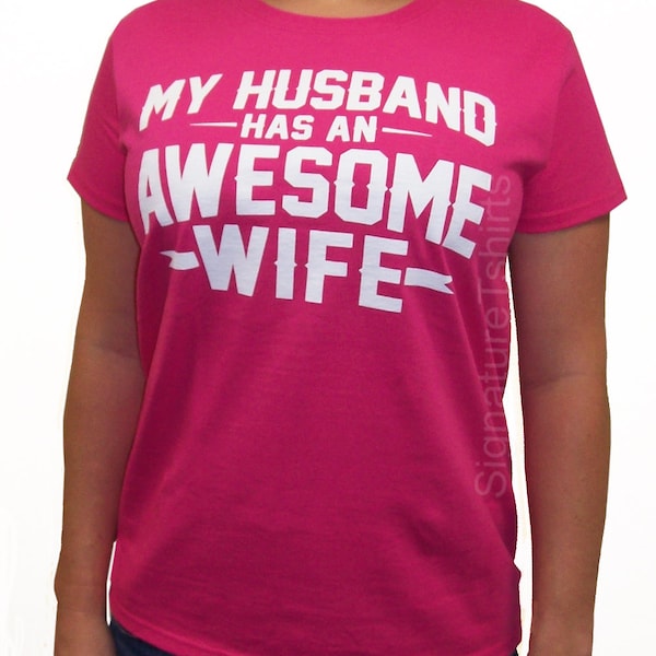 Wife Gift My Husband has an Awesome Wife Women's T-shirt shirt Valentine's Day Gift Wife Gift Funny Marriage gift Shirt Anniversary gift