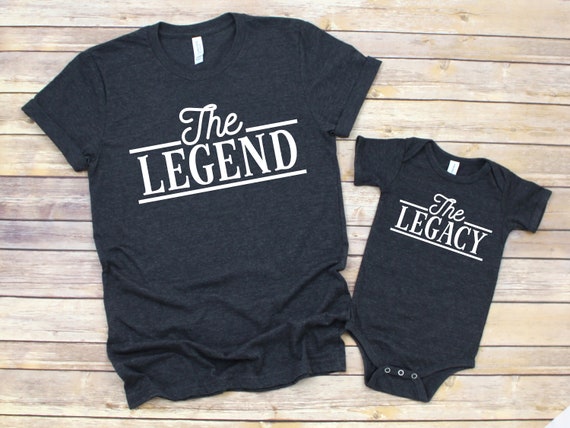Legend Legacy Shirts Daddy and Me Shirts, Father Son, Funny Family Shirts Matching Dad and Baby Shirts Legend Dad Shirt, Fathers Day Gift