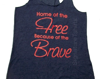 4th of July party, Home of the Free because of the Brave, Womens Tank Top, Independence day, Patriotic graphic USA print Tank Top