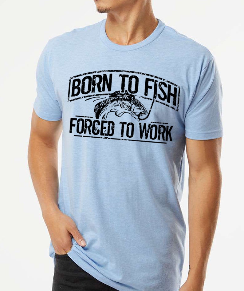 Fishing T-Shirt Born To Fish Forced To Work Mens Tshirt Fathers Day gift bass Birthday gifts for dad husband daddy grandpa Father's Day Gift Heath. Columbia blue