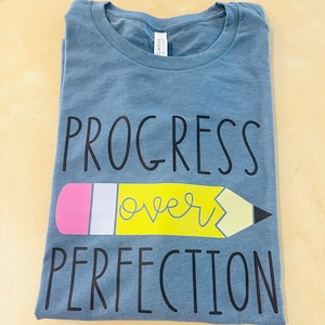 Progress Over Perfection Shirt, School Shirts for Teachers , Teacher Shirt, Teacher Gifts, Back to school