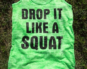 Drop It Like a Squat tank top