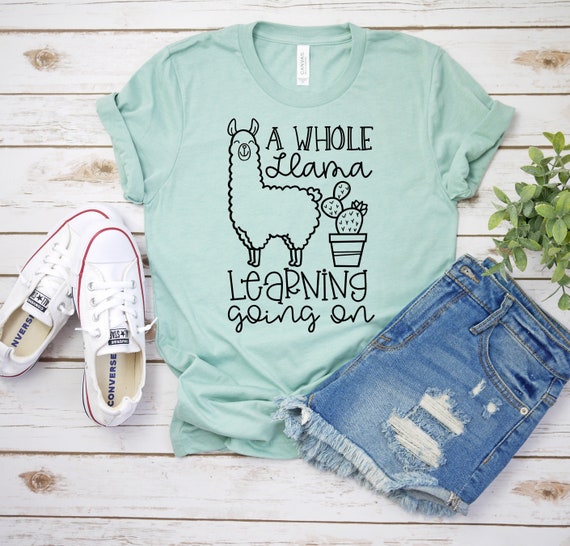 A Whole Llama Learning Going On Shirt Teachers Students Gift A Whole Llama Learning Going On Shirt Teachers Students Gift