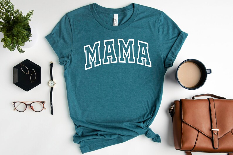 Mother's Day Shirt, Mama Shirt, Mom Shirt, Gift For Mom, Mother's Day Gift, Women's Mama Shirt, New Mom, Trendy Mom, Mama Gift Heather Deep teal/w