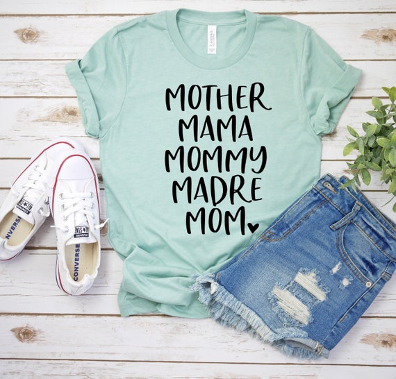 Mother Mama Mommy Madre Mom Shirt, Mother's Day Gift, Mom Shirt